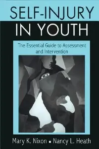 Buy Self-Injury in Youth (English, Mary K. Nixon | Nancy L. Heath) — BookShops.in