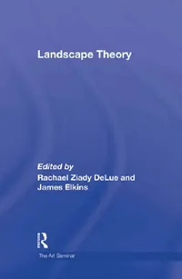 Buy Landscape Theory (English, Rachel Delue | James Elkins) — BookShops.in