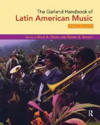 Buy The Garland Handbook of Latin American Music [With 2 CDs] (English, Dale Olsen | Daniel Sheehy) — BookShops.in