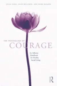 Buy The Psychology of Courage (English, Julia Yang | Alan Milliren) — BookShops.in