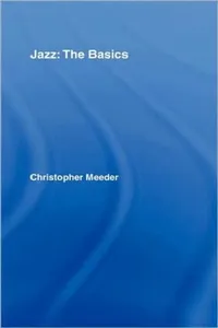 Buy Jazz: the Basics (English, Christopher Meeder) — BookShops.in