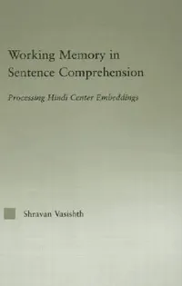 Buy Working Memory In Sentence Comprehension (English, Shravan Vasishth) — BookShops.in