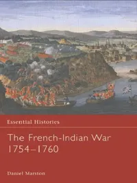 Buy The French-Indian War 1754-1760 (English, Marston Daniel) — BookShops.in