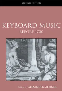 Buy Keyboard Music Before 1700 (English, Alexander Silbiger) — BookShops.in