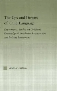 Buy The Ups and Downs of Child Language (English, Gualmini Andrea) — BookShops.in
