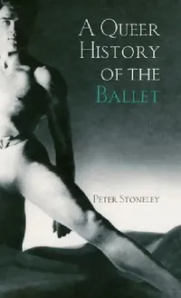 Buy A Queer History of the Ballet (English, Peter Stoneley) — BookShops.in