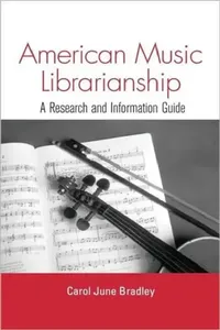 Buy American Music Librarianship (English, Carol June Bradley) — BookShops.in