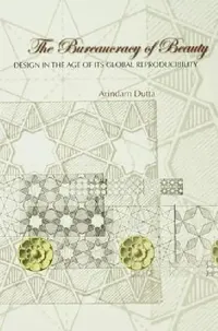Buy The Bureaucracy of Beauty (English, Arindam Dutta) — BookShops.in