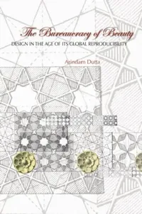 Buy The Bureaucracy of Beauty (English, Arindam Dutta) — BookShops.in