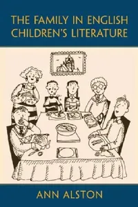 Buy The Family in English Children's Literature (English, Ann Alston) — BookShops.in