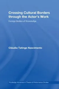 Buy Crossing Cultural Borders Through the Actor's Work (English, Cláudia Tatinge Nascimento) — BookShops.in