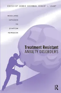 Buy Treatment Resistant Anxiety Disorders (English, Sookman Deborah | Robert L. Leahy) — BookShops.in