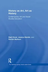 Buy History as Art, Art as History (English, Dipti Desai | Jessica Hamlin | Rachel Mattson) — BookShops.in