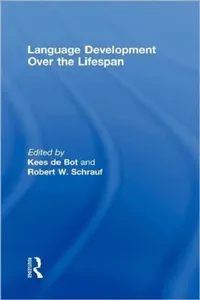 Buy Language Development Over the Lifespan (English, Kees de Bot | Robert W. Schrauf) — BookShops.in