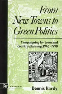 Buy From New Towns to Green Politics (English, Dennis Hardy) — BookShops.in
