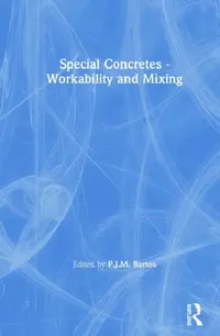 Buy Special Concretes - Workability and Mixing (English, P. J. M. Bartos) — BookShops.in