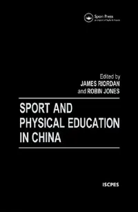 Buy Sport and Physical Education in China (English, Robin Jones | Riordan) — BookShops.in