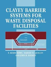 Buy Clayey Barrier Systems for Waste Disposal Facilities (English, J. R. Booker | R. M. Quigley | R. K. Rowe) — BookShops.in