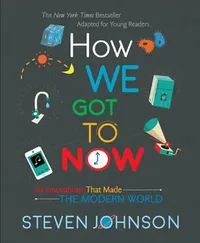 Buy How We Got to Now (English, Steven Johnson) — BookShops.in