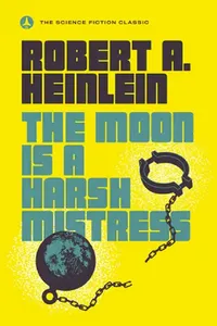 Buy The Moon Is a Harsh Mistress (English, Robert A. Heinlein) — BookShops.in
