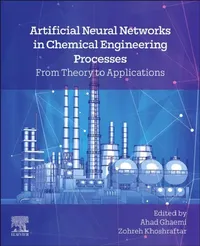 Buy Artificial Neural Networks in Chemical Engineering Processes (English, Ahad Ghaemi | Zohreh Khoshraftar) — BookShops.in
