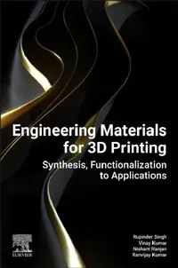 Buy Engineering Materials for 3D Printing (English, Rupinder Singh | Vinay Kumar | Nishant Ranjan) — BookShops.in