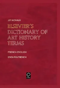 Buy Elsevier's Dictionary of Art History Terms (English, J. P. Michaux) — BookShops.in