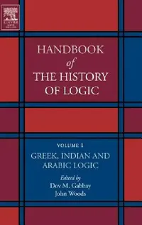 Buy Greek, Indian and Arabic Logic (English, Dov M. Gabbay | John Woods) — BookShops.in
