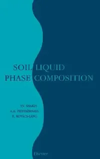 Buy Soil Liquid Phase Composition (English, V. V. Snakin | A. a. Prisyazhnaya | E. Kovács-Láng) — BookShops.in