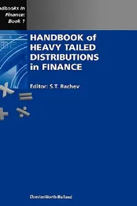 Buy Handbook of Heavy Tailed Distributions in Finance by S. T. Rachev | North Holland | English Hardcover | 1st Edition | 2003 | Finance & Economics Textbook — BookShops.in