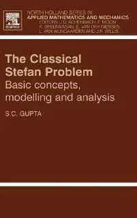 Buy The Classical Stefan Problem (English, S. C. Gupta) — BookShops.in