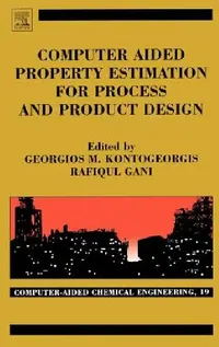 Buy Computer Aided Property Estimation for Process and Product Design (English, Georgios M. Kontogeorgis | Rafiqul Gani) — BookShops.in