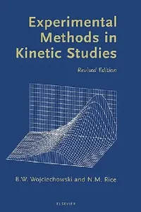Buy Experimental Methods in Kinetic Studies (English, Bohdan Wojciechowski | Norman Rice) — BookShops.in