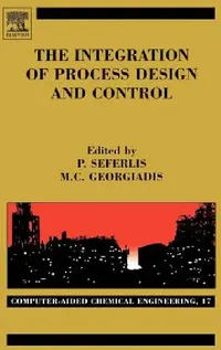 Buy The Integration of Process Design and Control (English, Panos Seferlis | Michael C. Georgiadis) — BookShops.in