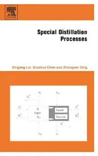 Buy Special Distillation Processes (English, Zhigang Lei | Biaohua Chen | Zhongwei Ding) — BookShops.in