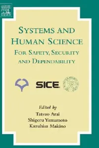 Buy Systems and Human Science - For Safety, Security and Dependability (English, Shigeru Yamamoto | Kazuhisa Makino | Tatsuo Arai) — BookShops.in