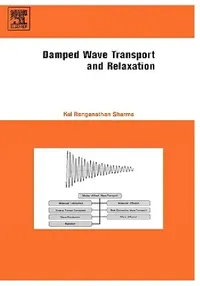 Buy Damped Wave Transport and Relaxation (English, Kal Renganathan Sharma) — BookShops.in