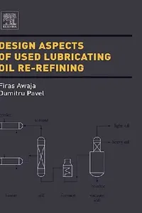 Buy Design Aspects of Used Lubricating Oil Re-Refining (English, Firas Awaja | Dumitru Pavel) — BookShops.in