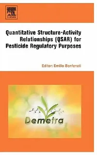 Buy Quantitative Structure-Activity Relationships (QSAR) for Pesticide Regulatory Purposes (English, Emilio Benfenati) — BookShops.in
