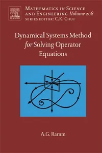 Buy Dynamical Systems Method for Solving Nonlinear Operator Equations (English, Alexander G. Ramm) — BookShops.in