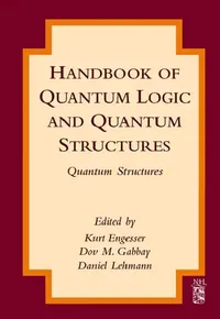 Buy Handbook of Quantum Logic and Quantum Structures (English, Kurt Engesser | Dov M. Gabbay | Daniel Lehmann) — BookShops.in