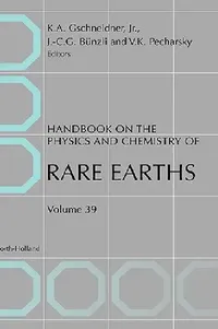 Buy Handbook on the Physics and Chemistry of Rare Earths (English, Karl A. Gschneidner | Jean-Claude G. Bunzli | Vitalij K. Pecharsky) — BookShops.in