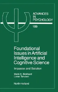 Buy Foundational Issues in Artificial Intelligence and Cognitive Science (English, Mark H. Bickhard | L. Terveen) — BookShops.in
