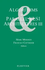 Algorithms and Parallel VLSI Architectures III | by M. Moonen | F. Catthoor | ‎ Elsevier Science Ltd | ‎ English view 2
