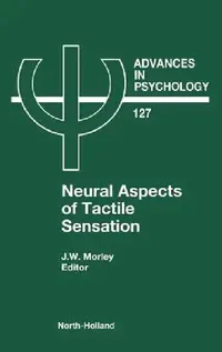 Buy Neural Aspects of Tactile Sensation (English, J. W. Morley) — BookShops.in