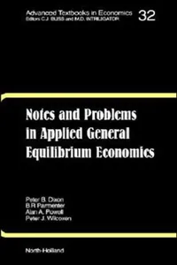 Buy Notes and Problems in Applied General Equilibrium Economics (English, K. R. Pearson | B. R. Parmenter | A. a. Powell) — BookShops.in
