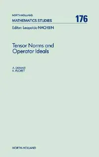 Buy Tensor Norms and Operator Ideals (English, A. Defant | K. Floret) — BookShops.in