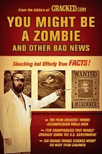 Buy You Might Be a Zombie and Other Bad News (English, Cracked Com) — BookShops.in