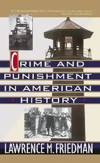 Buy Crime and Punishment in American History (English, Lawrence Friedman) — BookShops.in
