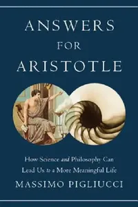 Buy Answers for Aristotle (English, Massimo Pigliucci) — BookShops.in